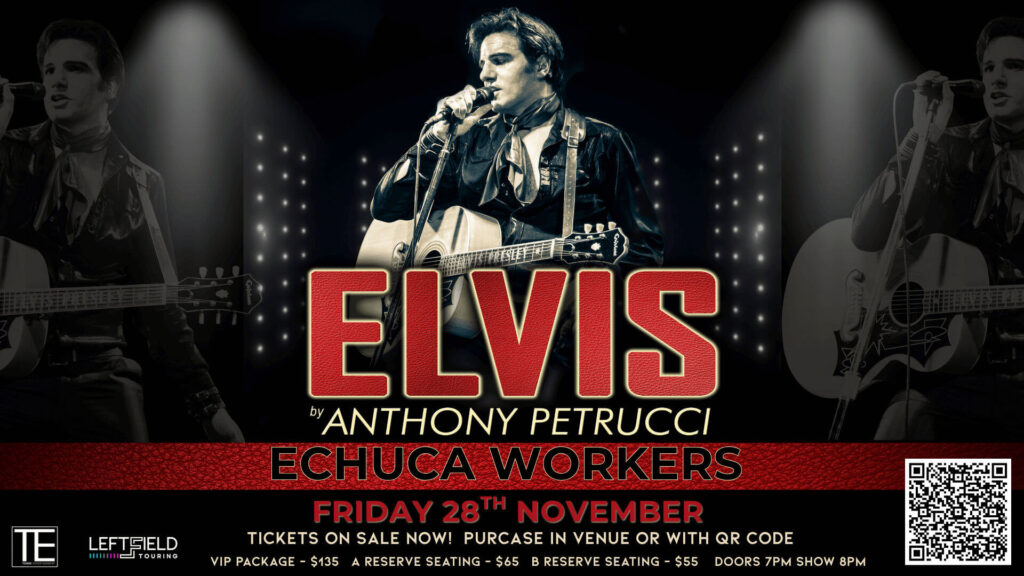 ELVIS by Anthony Petrucci LIVE at Echuca Workers!