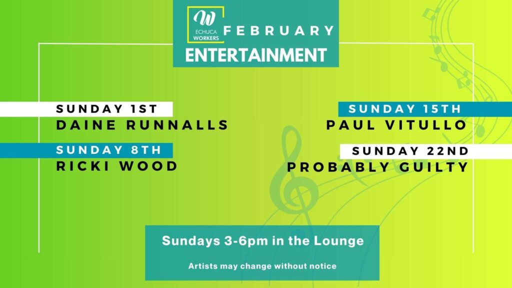 February Live Music February Live Music Echuca Workers