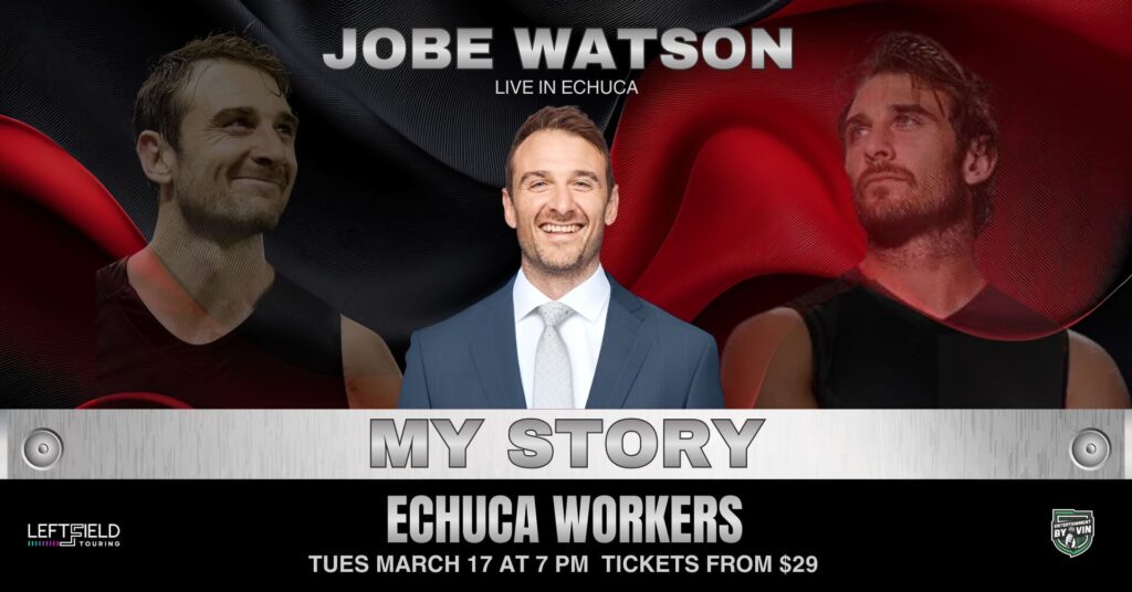 Jobe Watson: Bombers fans in Echuca & surrounds! Join club legend for this special live event as we reminisce on his incredible career.