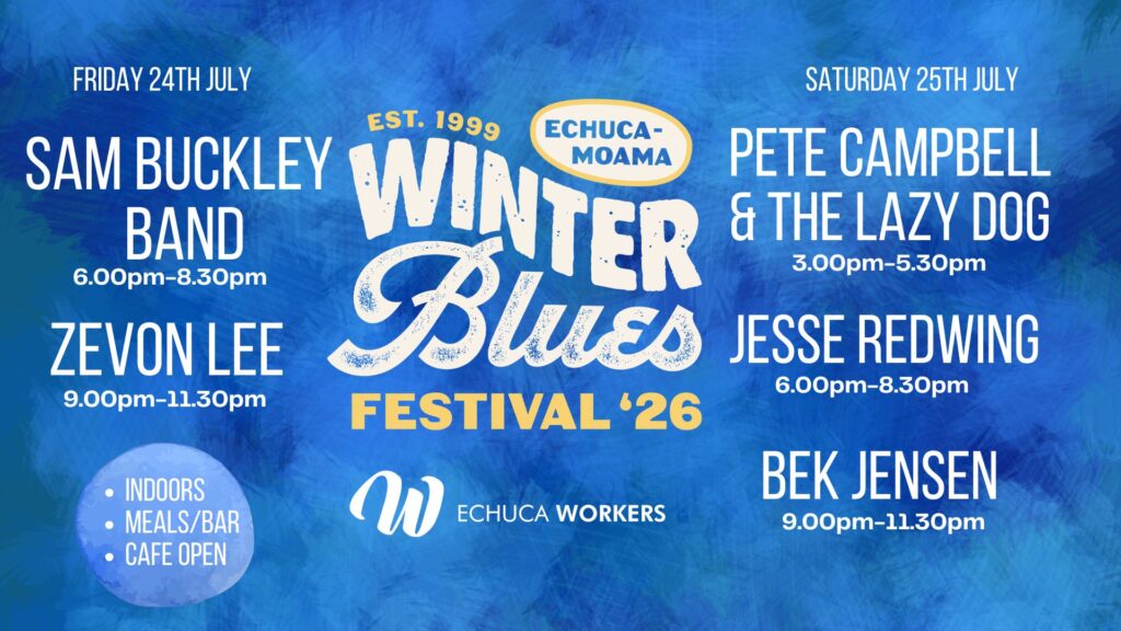 Winter Blues Festival Echuca Workers Live Music
